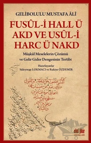 Fusul-i Hall ü Akd ve Usul-i Harc ü Nakd – Gelibolulu Mustafa Ali – Akıl Fikir Yayınları kitap kapağı