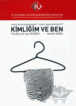 Kimliğim ve Ben – Hande Duru, Işıl ZEYBEK – İstanbul Kültür Üniversitesi - İKÜ Yayınevi kitap kapağı