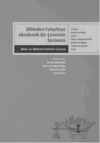Bilimden Felsefeye Akademik Bir Çevrenin Serüveni – Serap Şahinoğlu – Bilim ve Gelecek Kitaplığı kitap kapağı