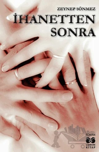 İhanetten Sonra – Zeynep Sönmez – Librum Kitap kitap kapağı