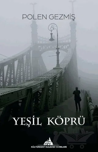 Yeşil Köprü – Polen Gezmiş – Kültürkent Kuledibi Yayınları kitap kapağı