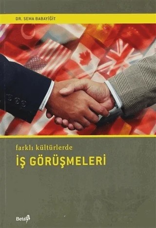 Farklı Kültürlerde İş Görüşmeleri – Sema Babayiğit – Beta Yayınevi kitap kapağı