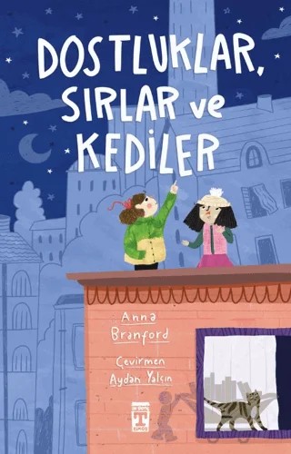 Dostluklar Sırlar ve Kediler – Anna Branford – İlk Genç Timaş kitap kapağı