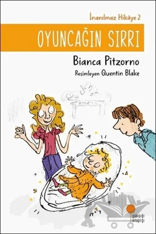 Oyuncağın Sırrı - İnanılmaz Hikaye 2 – Bianca Pitzorno – Günışığı Kitaplığı kitap kapağı