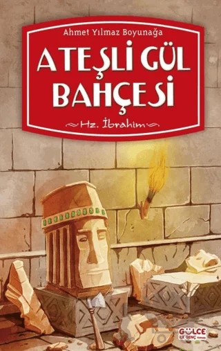 Ateşli Gül Bahçesi – Ahmet Yılmaz Boyunağa – Timaş Gülce İlk Genç kitap kapağı