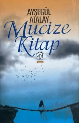 Mucize Kitap – Ayşegül Atalay – Kurgu Kültür Merkezi kitap kapağı