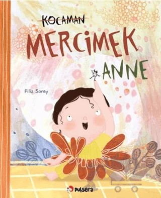 Kocaman Mercimek Anne – Filiz Saray – Pulsera Yayınevi kitap kapağı