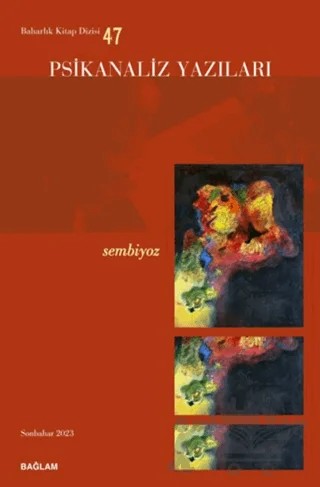 Psikanaliz Yazıları 47 – Kollektif – Bağlam Yayınları kitap kapağı