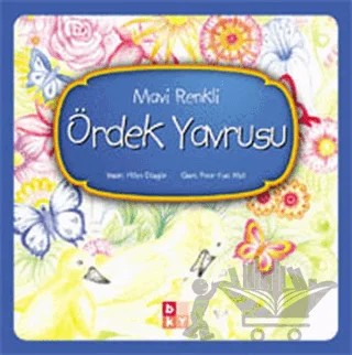 Mavi Renkli Ördek Yavrusu – Hülya Düzgün – Babıali Kültür Yayıncılığı kitap kapağı