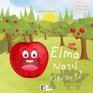 Elma Nasıl Oluşur? – Zarife Üspolat – Mor Elma Yayıncılık kitap kapağı
