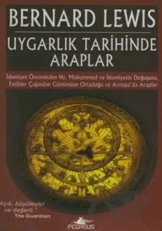 Uygarlık Tarihinde Araplar – Bernard Lewis – Pegasus Yayınları kitap kapağı