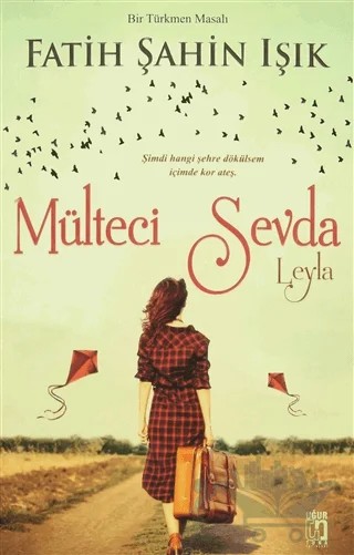Mülteci Sevda - Leyla – Fatih Şahin Işık – Uğur Tuna Yayınları kitap kapağı