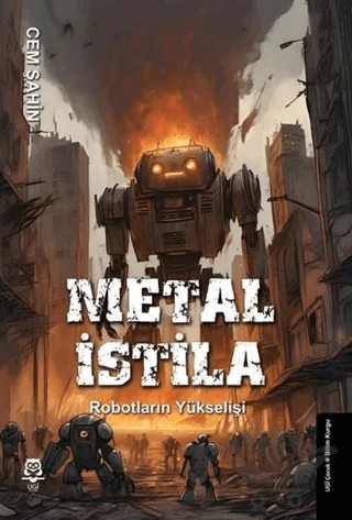 Metal İstila - Robotların Yükselişi – Cem Şahin – UGİ Çocuk kitap kapağı