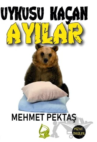 Uykusu Kaçan Ayılar – Mehmet Pektaş – Sebe Yayınları kitap kapağı