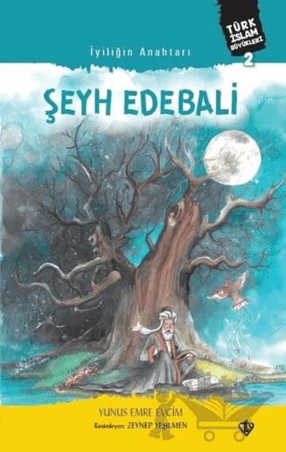 İyiliğin Anahtarı Şeyh Edebali – Yunus Emre Evcim – Türkiye Diyanet Vakfı Yayınları kitap kapağı