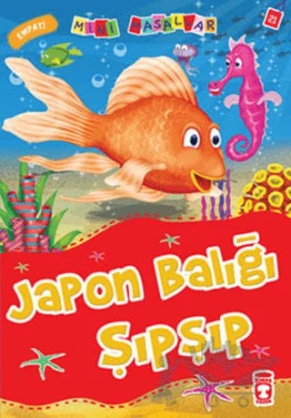 Japon Balığı Şıpşıp – Nalan Aktaş Sönmez – Timaş Çocuk kitap kapağı