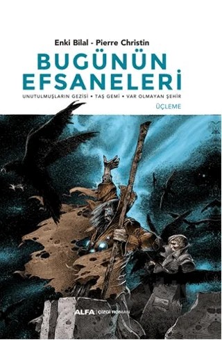 Bugünün Efsaneleri – Enkı Bilal, Pierre Christin – Alfa Yayınları kitap kapağı