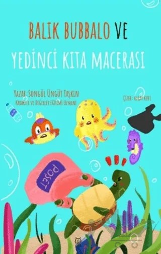 Balık Bubbalo ve Yedinci Kıta Macerası – Songül Üngüt Taşkın – Luna Yayınları kitap kapağı