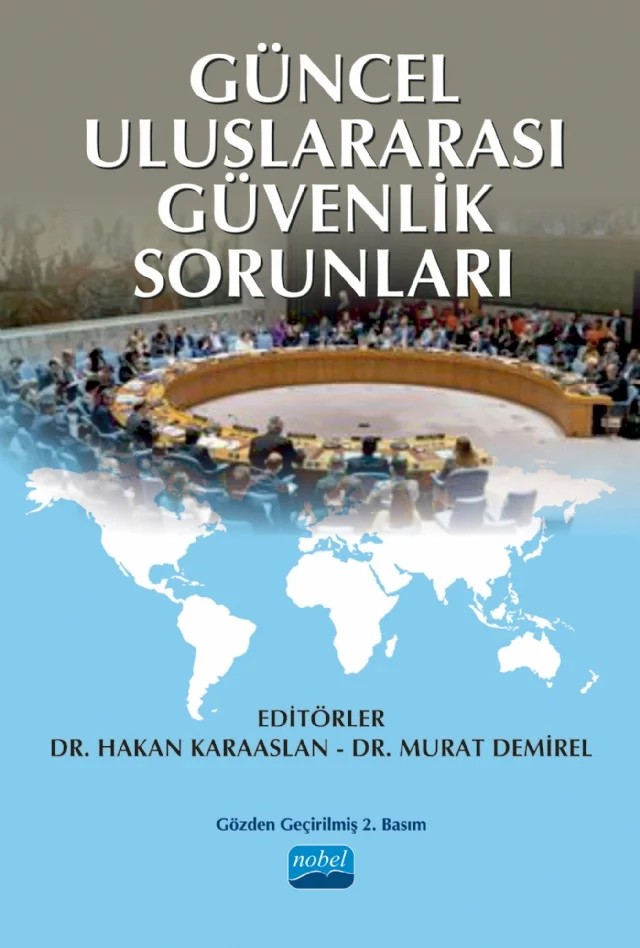 Güncel Uluslararası Güvenlik Sorunları – Ali Berkul, Ali Fuat Birol, Ali Onur Tepeciklioğlu, Ceren Gürseler, Görkem Tanrıverdi Şeyşane, Hakan Karaaslan, İlhan Sağsen, İsmail Erkam Sula, Metin Yücekaya, Murat Demirel, Mustafa Serdar Palabıyık, Umut Yukaruç, Volkan Şeyşane – Nobel Akademik Yayıncılık kitap kapağı