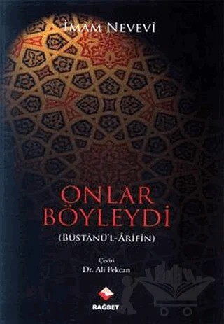 Onlar Böyleydi – Ebu Zekeriyya Muhyiddin Bin Şeref En-Nevevi Ed-Dimeşki – Rağbet Yayınları kitap kapağı