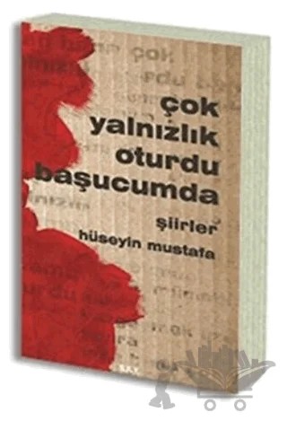 Çok Yalnızlık Oturdu Başucumda – Hüseyin Mustafa – Sokak Kitapları Yayınları kitap kapağı
