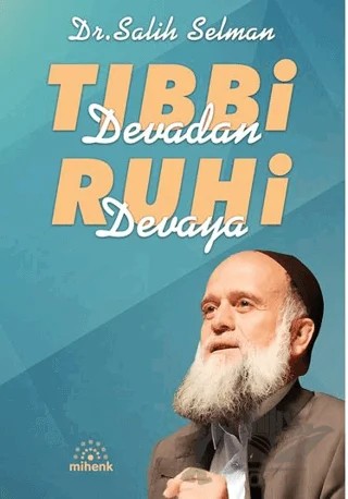 Tıbbi Devadan Ruhi Devaya – Salih Selman – Mihenk Kitap kitap kapağı