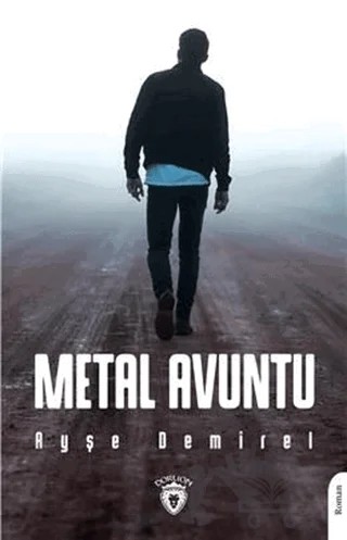 Metal Avuntu – Ayşe Demirel – Dorlion Yayınları kitap kapağı