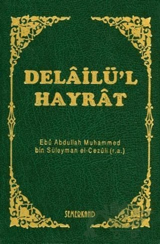 Delailü’l Hayrat – Ebu Abdullah Muhammed – Semerkand Yayınları kitap kapağı
