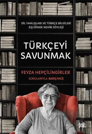 Türkçeyi Savunmak – Feyza Hepçilingirler, Barış İnce – Delidolu kitap kapağı