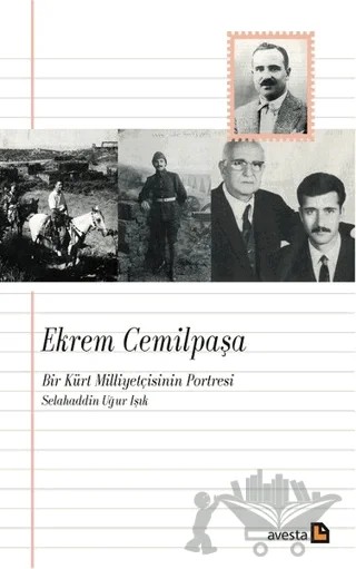 Ekrem Cemilpaşa - Bir Kürt Milliyetçisinin Portresi – Selahaddin Uğur Işık – Avesta Yayınları kitap kapağı