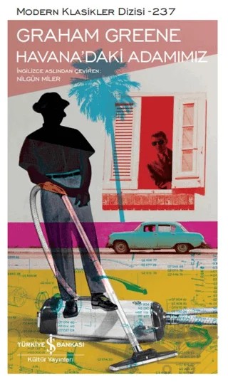 Havana’daki Adamımız – Graham Greene – İş Bankası Kültür Yayınları kitap kapağı