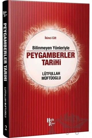 Bilinmeyen Yönleriyle Peygamberler Tarihi 2.Cilt – Lütfullah Müftüoğlu – Halk Kitabevi kitap kapağı