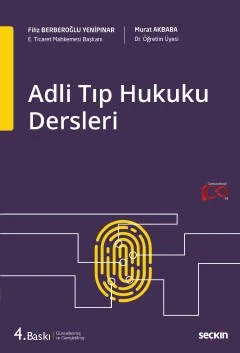 Adli Tıp Hukuku Dersleri – Filiz Berberoğlu Yenipınar, Murat Akbaba – Seçkin Yayıncılık kitap kapağı