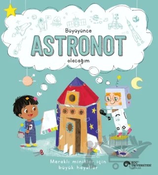 Büyüyünce Astronot Olacağım – Suzanne Fossey – Koç Üniversitesi Yayınları kitap kapağı