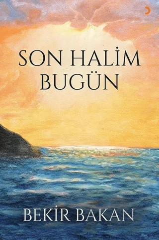Son Halim Bugün – Bekir Bakan – Cinius Yayınları kitap kapağı