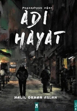 Yaşandıysa Eğer Adı Hayat – Halil Orhan Aslan – X10 Kitap kitap kapağı