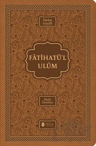 Fatihatü’l Ulüm – İlimlere Giriş – İmam-ı Gazali – Tahlil Yayınları kitap kapağı