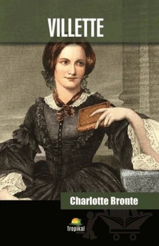 Villette – Charlotte Bronte – Tropikal Kitap kitap kapağı