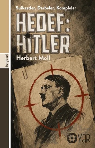 Hedef: Hitler – Herbert Moll – Yar Yayınları kitap kapağı
