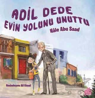 Adil Dede Evin Yolunu Unuttu – Hale Abu Saad – Okur Çocuk kitap kapağı
