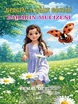 Nevşin ve Uğur Böceği – Cemal Öztürk – Liman Çocuk Yayınevi kitap kapağı