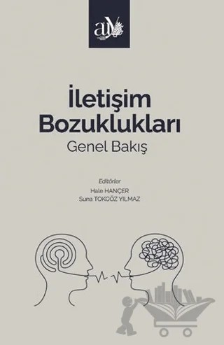 İletişim Bozuklukları: Genel Bakış – Kolektif – Ankara Üniversitesi Yayınevi kitap kapağı