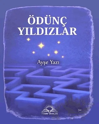 Ödünç Yıldızlar – Ayşe Yazı – 7 Harf Yayınları kitap kapağı