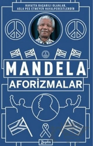 Mandela Aforizmalar – Nelson Mandela – Zeplin Kitap kitap kapağı