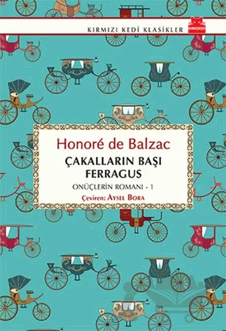 Çakalların Başı Ferragus - Onüçlerin Romanı - 1 – Honore de Balzac – Kırmızı Kedi Yayınevi kitap kapağı
