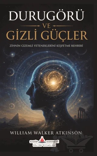 Durugörü ve Gizli Güçler – William Walker Atkinson – Katip Yayınları kitap kapağı
