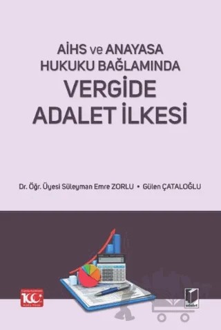 AİHS ve Anayasa Hukuku Bağlamında - Vergide Adalet İlkesi – Süleyman Emre Zorlu, Gülen Çataloğlu – Adalet Yayınevi kitap kapağı