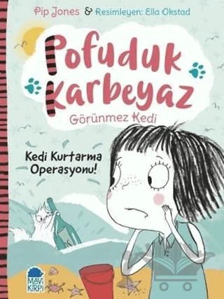Pofuduk Karbeyaz - Kedi Kurtarma Operasyonu! – Pip Jones – Mavi Kirpi Yayınları kitap kapağı