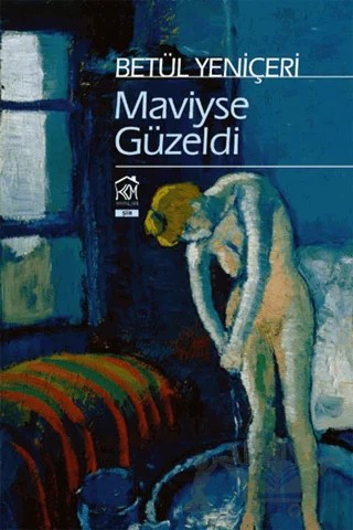 Maviyse Güzeldi – Betül Yeniçeri – Kurgu Kültür Merkezi kitap kapağı