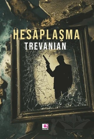 Hesaplaşma – Trevanian (Rodney William Whitaker) – E Yayınları kitap kapağı